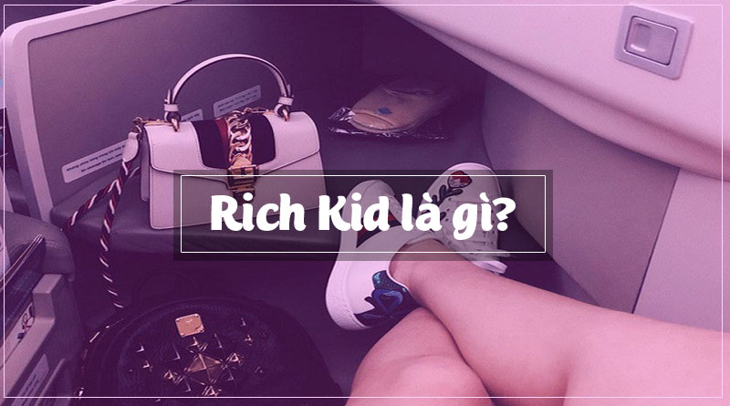 rich kid là gì