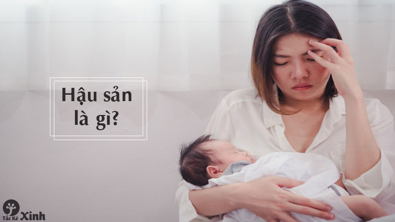 hậu sản là gì