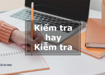 Kiểm tra hay kiễm tra