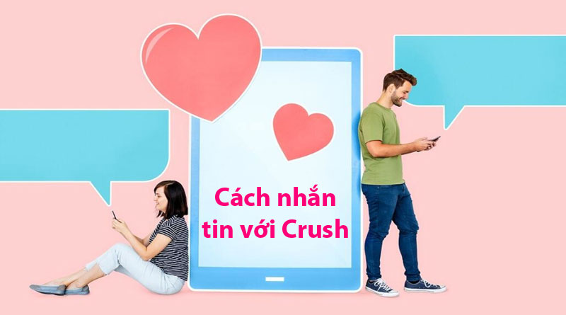 10 Cách nhắn tin bớt nhạt với crush tạo sự cuốn hút nếu muốn cưa đổ