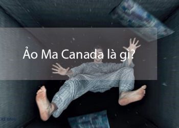 Ảo ma canada là gì?