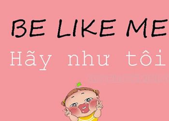 Be like nghĩa là gì